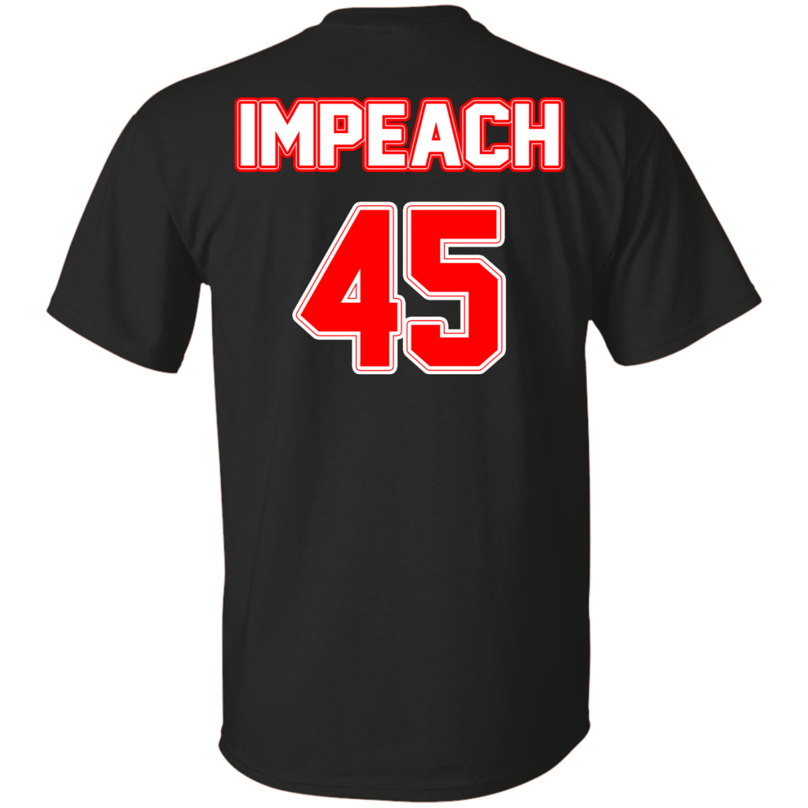 Impeach 45 - Back Design - Shirt, Hoodie, Tank - TeeDragons