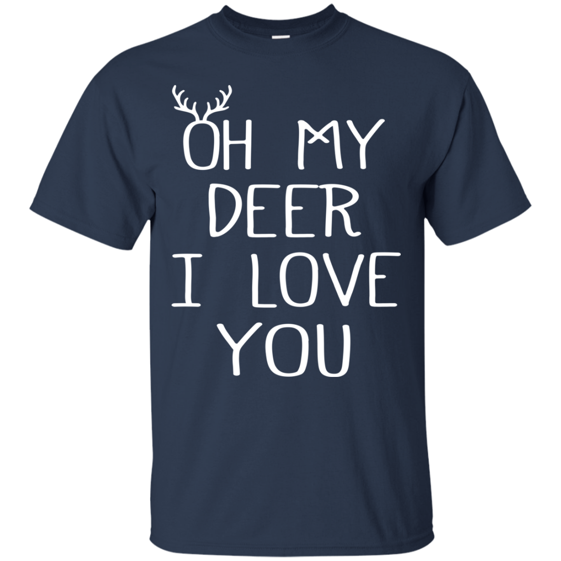 Oh My Deer I Love You Shirt, Hoodie, Tank - TeeDragons