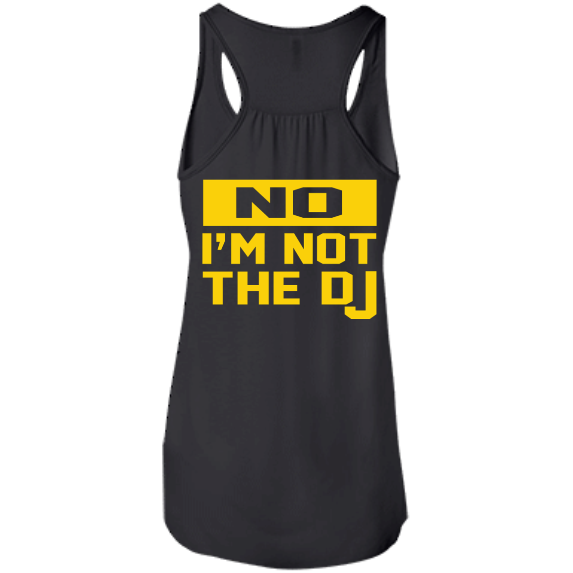 No I'm Not The DJ Shirt, Hoodie, Tank - TeeDragons