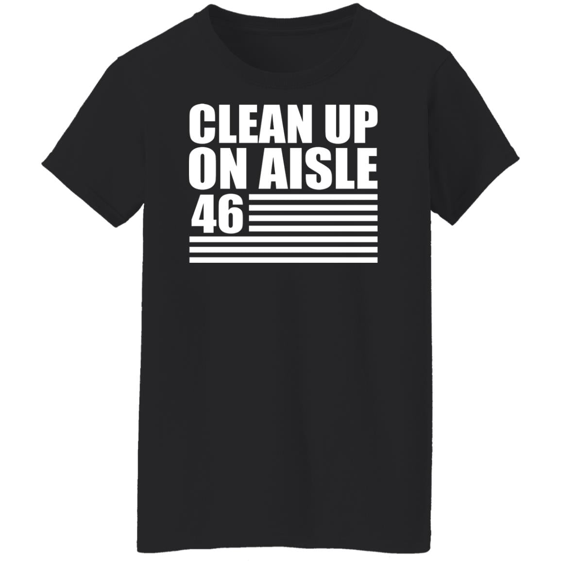 Clean Up On Aisle 46 Shirt