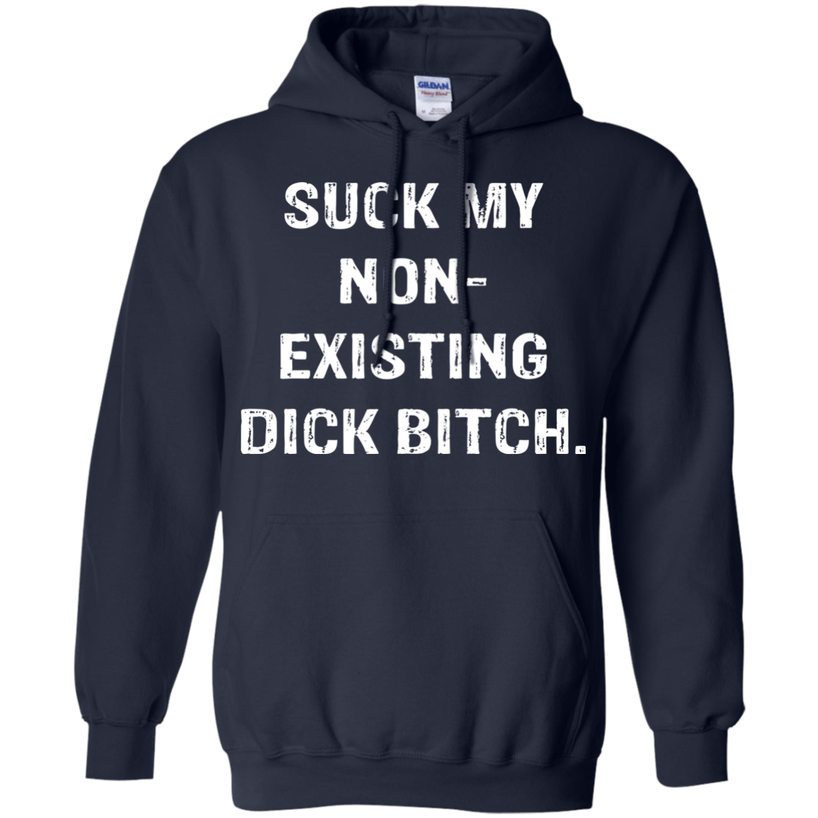 Suck My Non-Existing Dick Bitch Shirt - TeeDragons