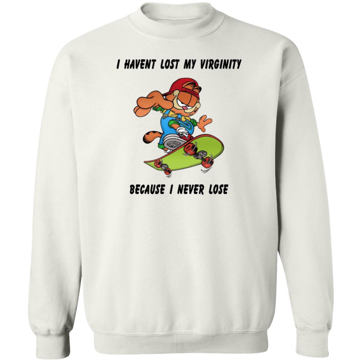 Garfield I Haven’t Lost My Virginity Because I Never Lose Shirt