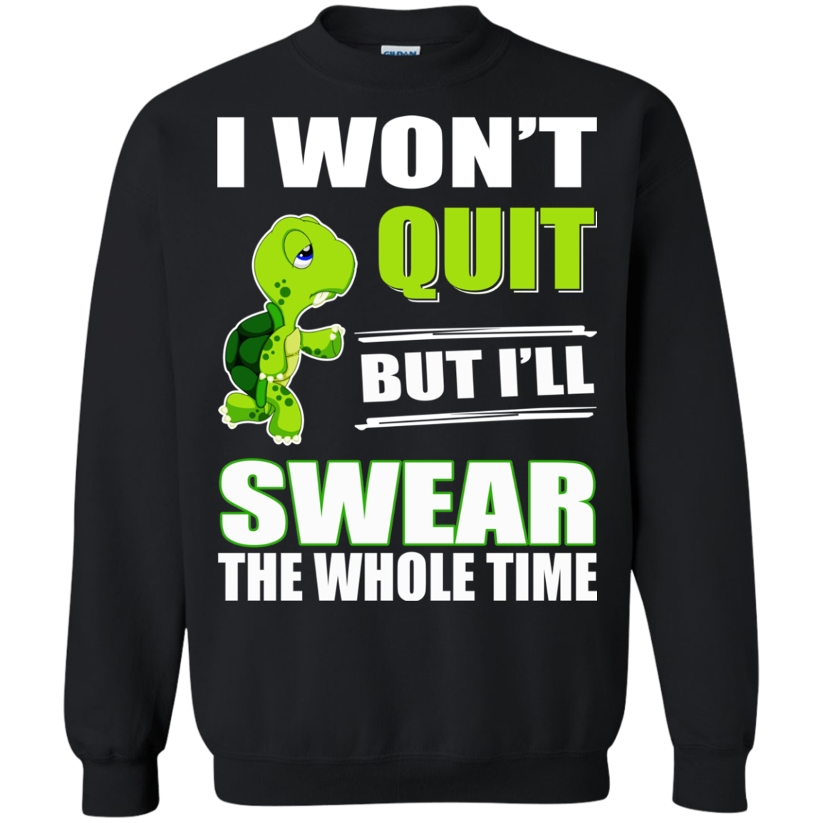 I Won't Quit But I'll Swear The Whole Time Shirt, Hoodie - TeeDragons