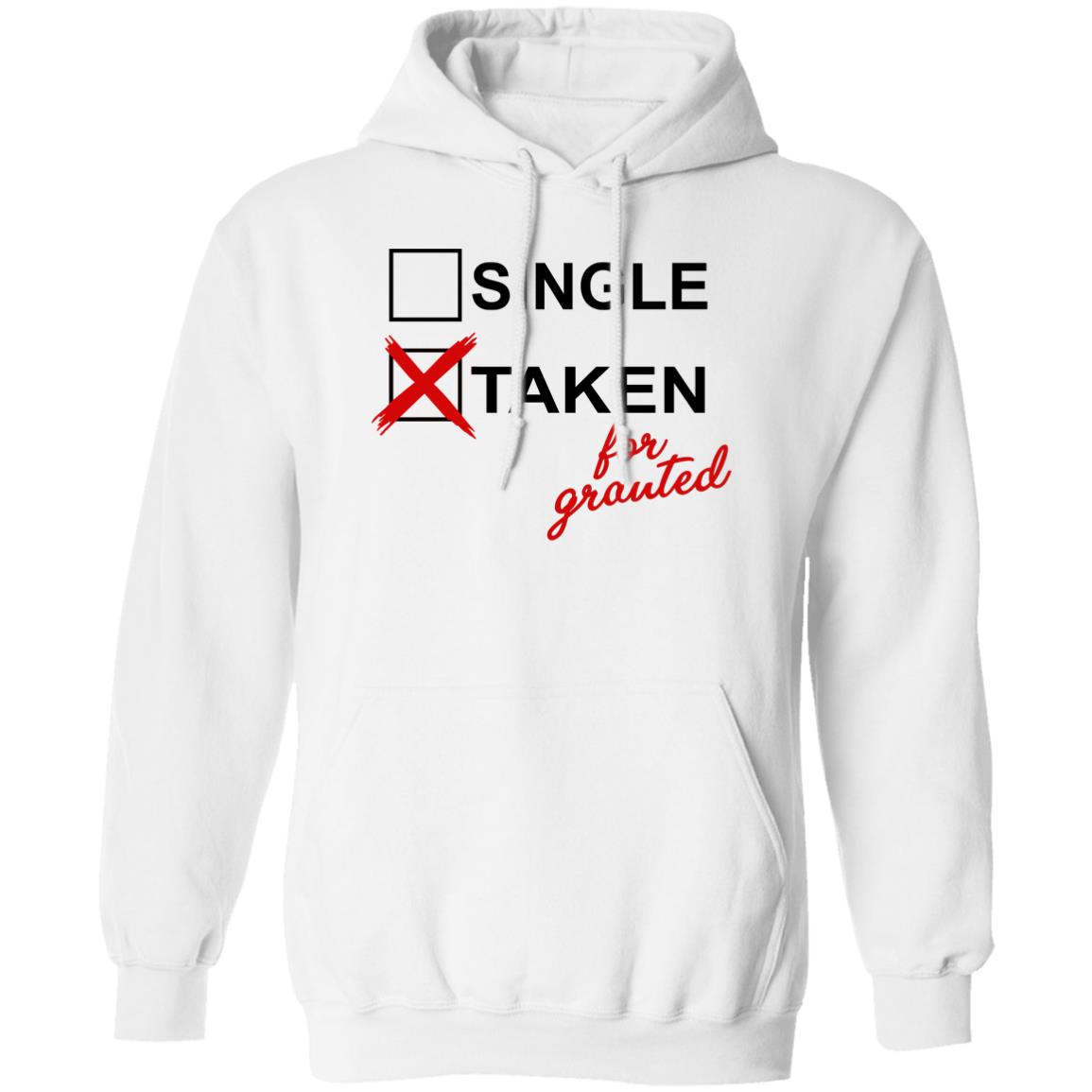 Taken For Granted Shirt