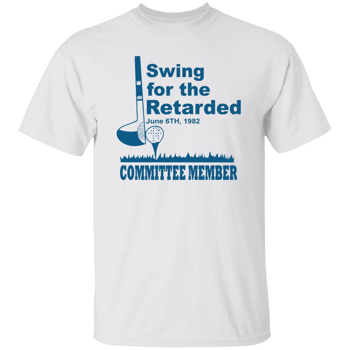 Swing For The Retarded June 6th 1982 Committee Member Shirt