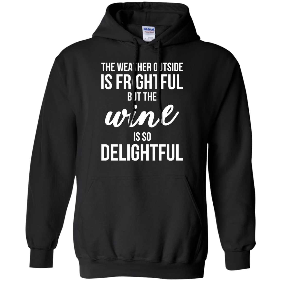 The Weather Outside Is Frightful But The Wine Is So Delightful T-shirt - TeeDragons