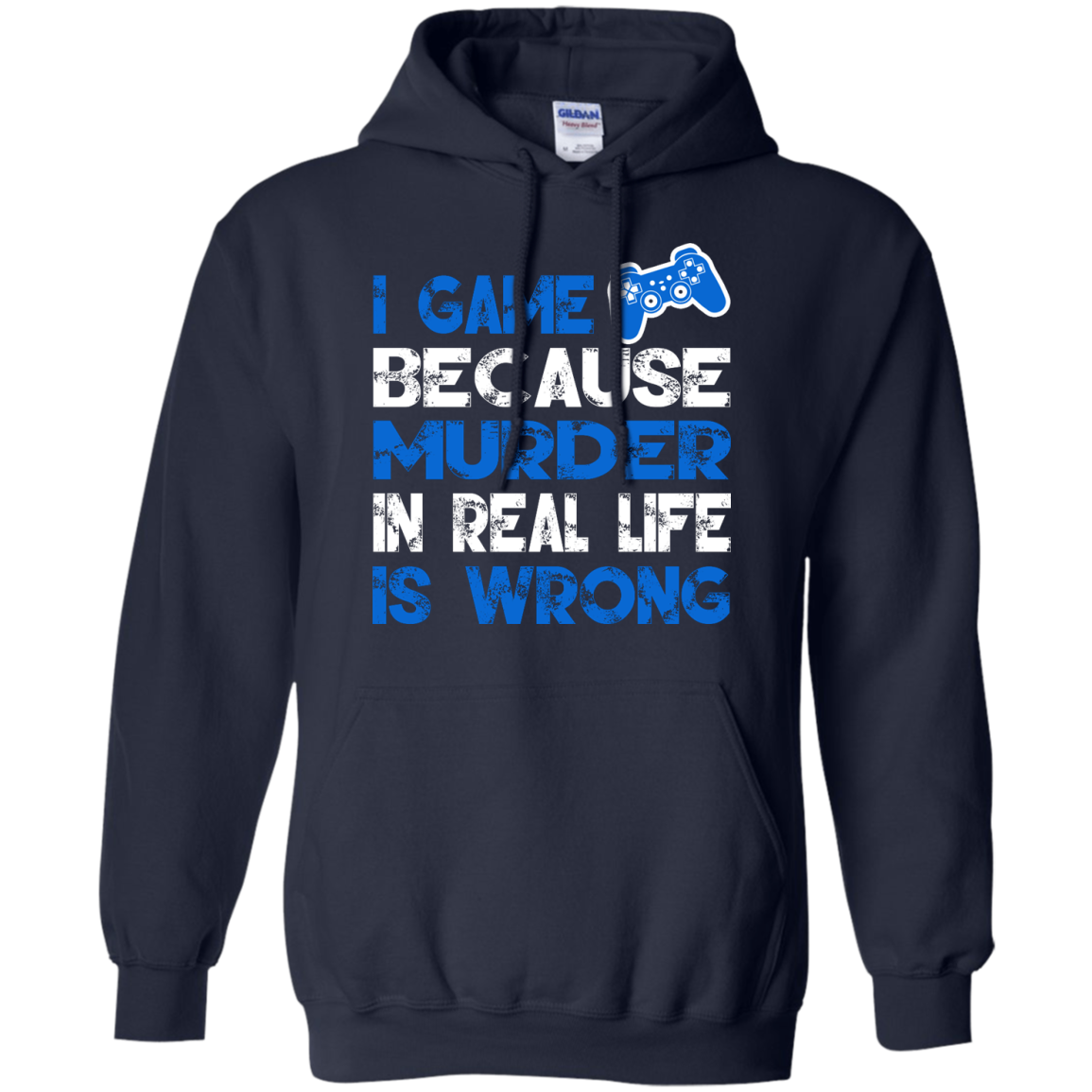 I Game Because Murder In Real Life Is Wrong Shirt, Hoodie - TeeDragons