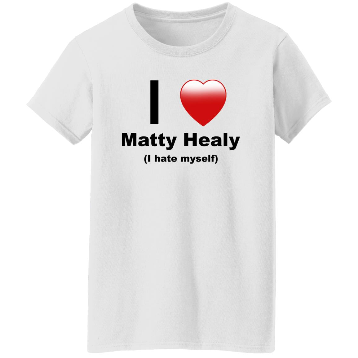 I Love Matty Healy I Hate Myself Shirt