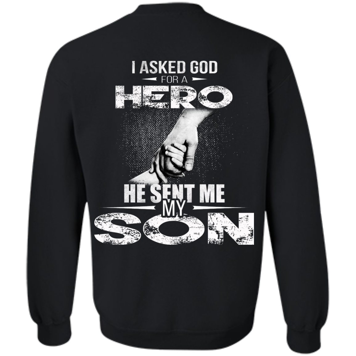 I Asked God For A Hero He Sent Me My Son Shirt - Back Design - TeeDragons