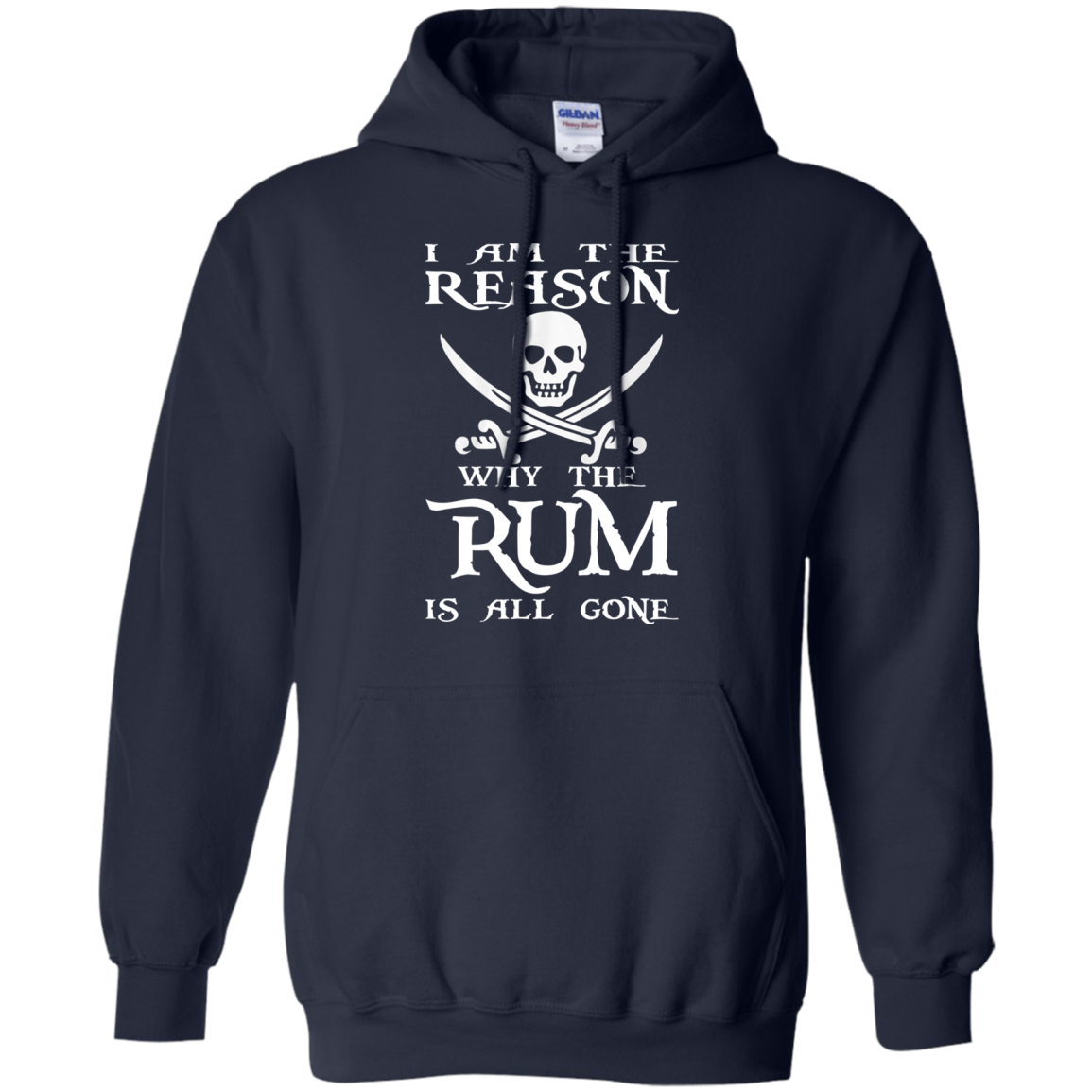 I Am The Reason Why The RUM Is All Gone Shirt, Hoodie - TeeDragons