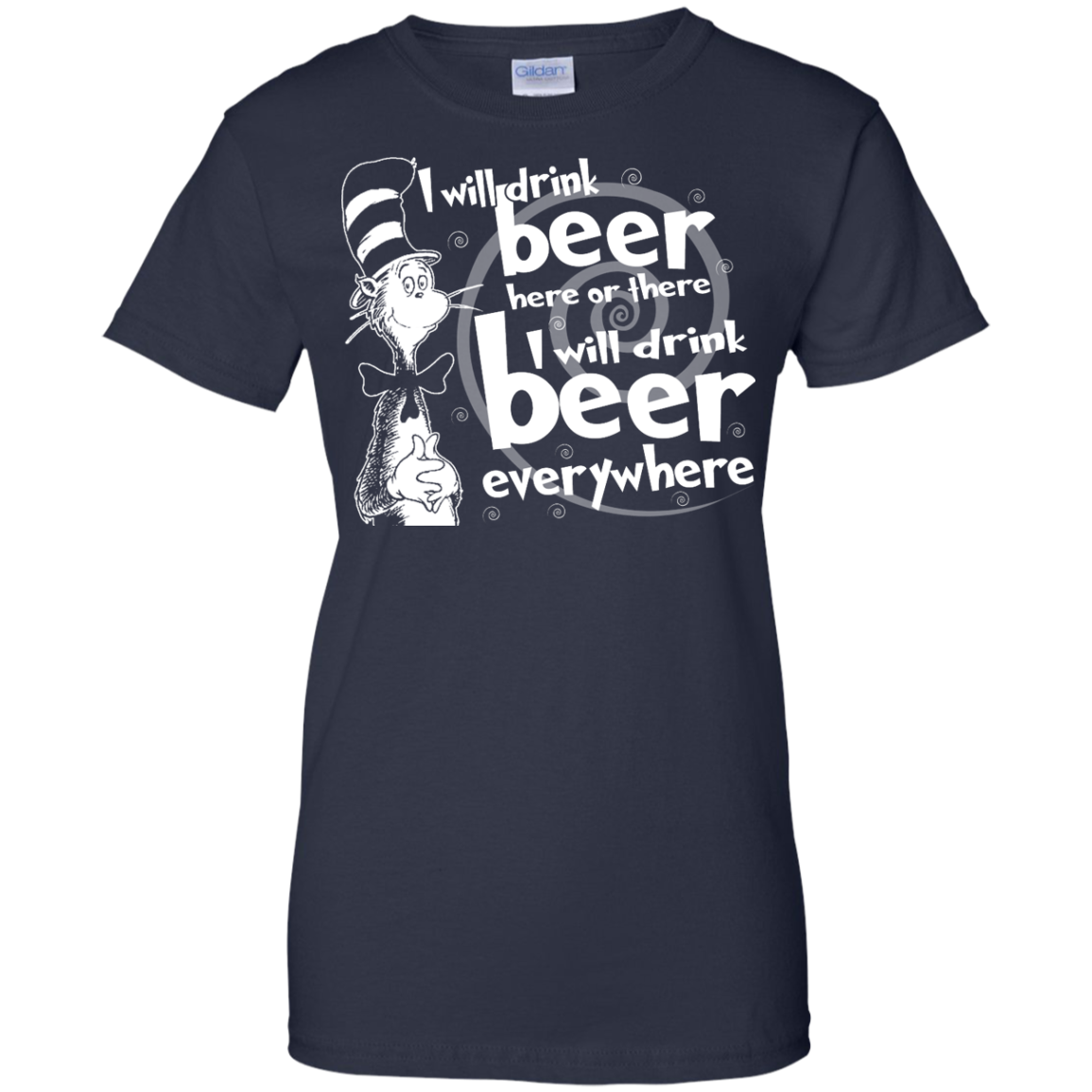 I Will Drink Beer Here Or There I Will Drink Beer Everywhere Shirt, Hoodie - TeeDragons