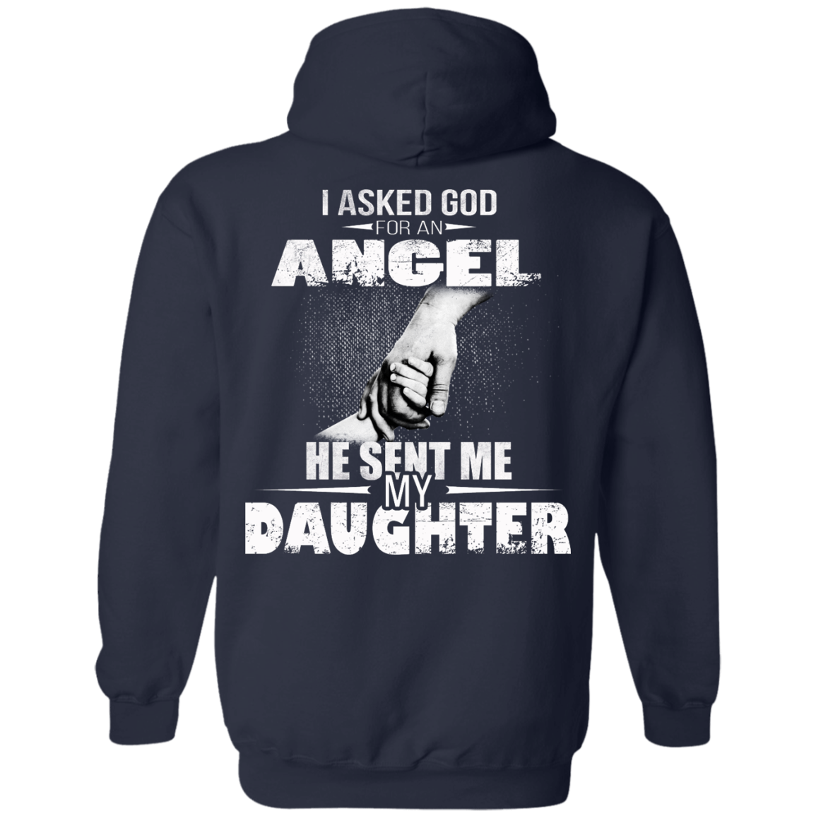 I Asked God For An Angel He Sent Me My Daughter Shirt - Back Design - TeeDragons
