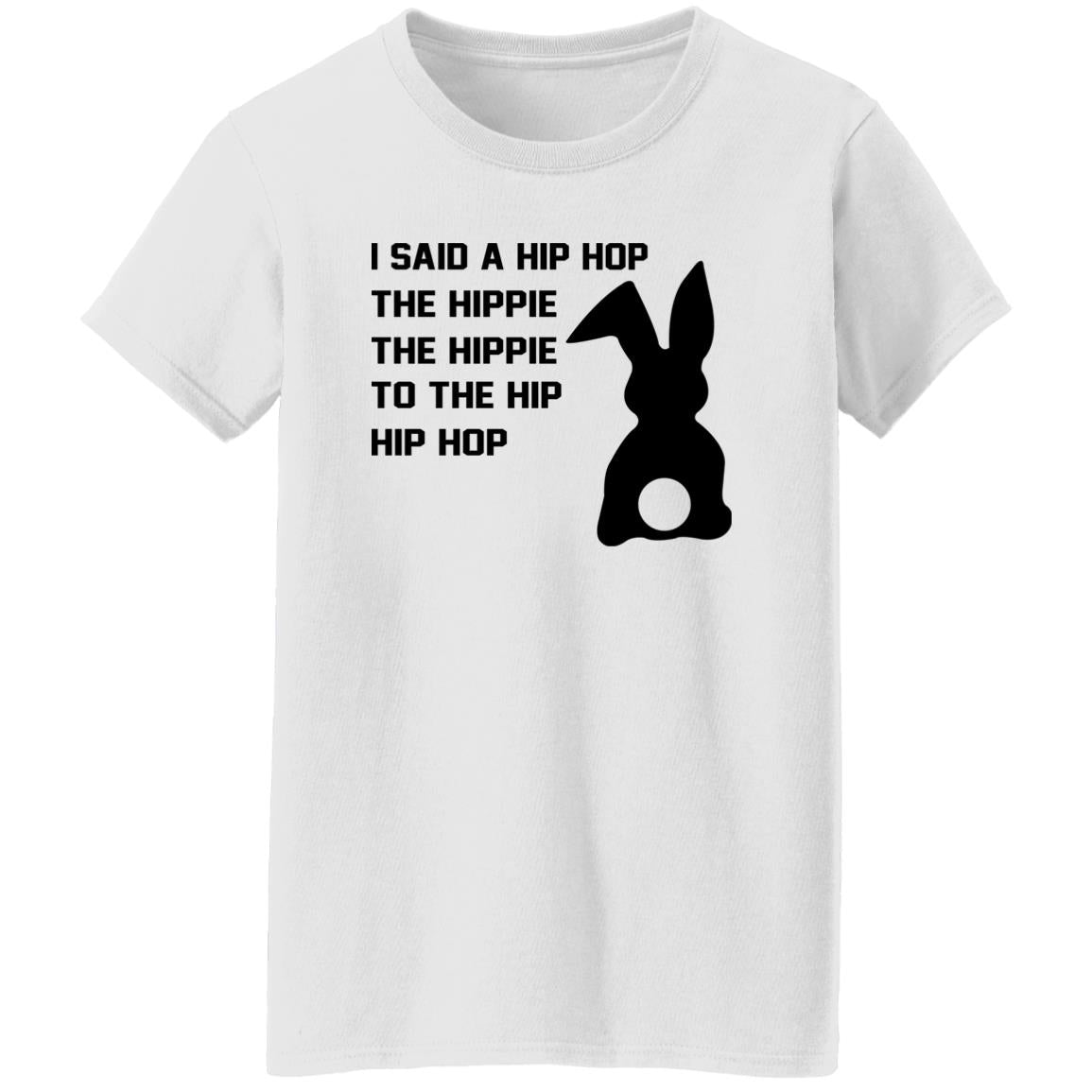I Said A Hip Hop The Hippie To The Hip Hip Hop Shirt