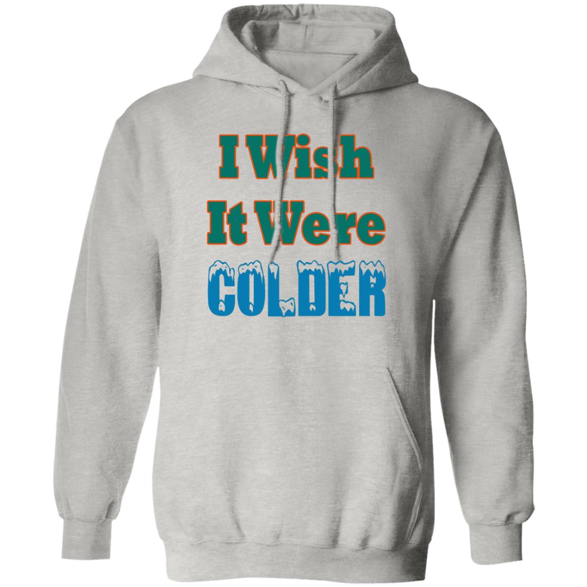 I Wish It Were Colder Shirt