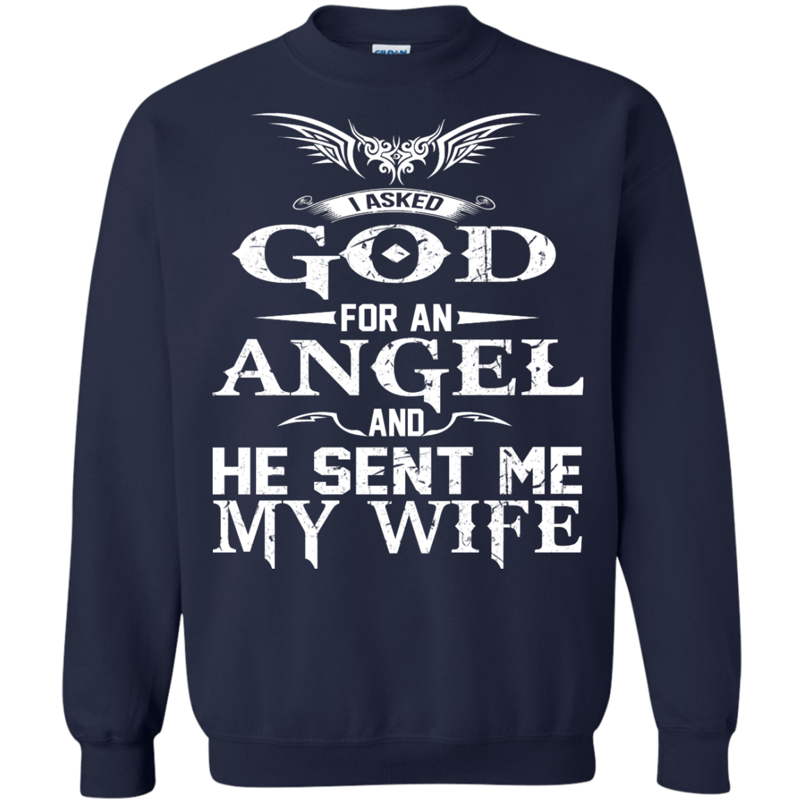 I Asked God For An Angel And He Sent Me My Wife Shirt, Hoodie, Tank - TeeDragons