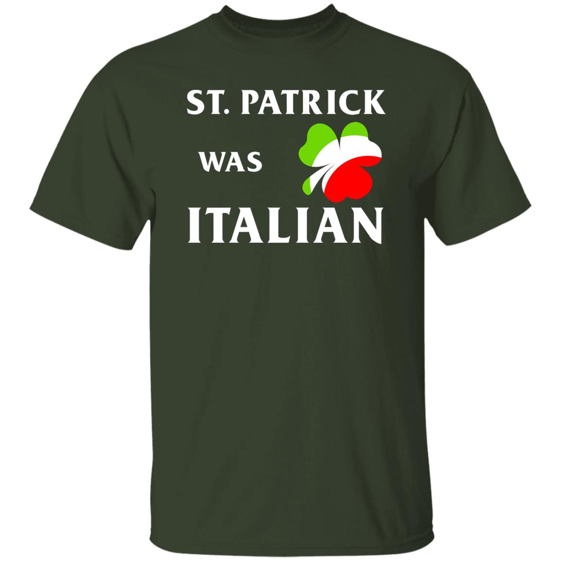 St Patrick Was Italian Shirt - TeeDragons