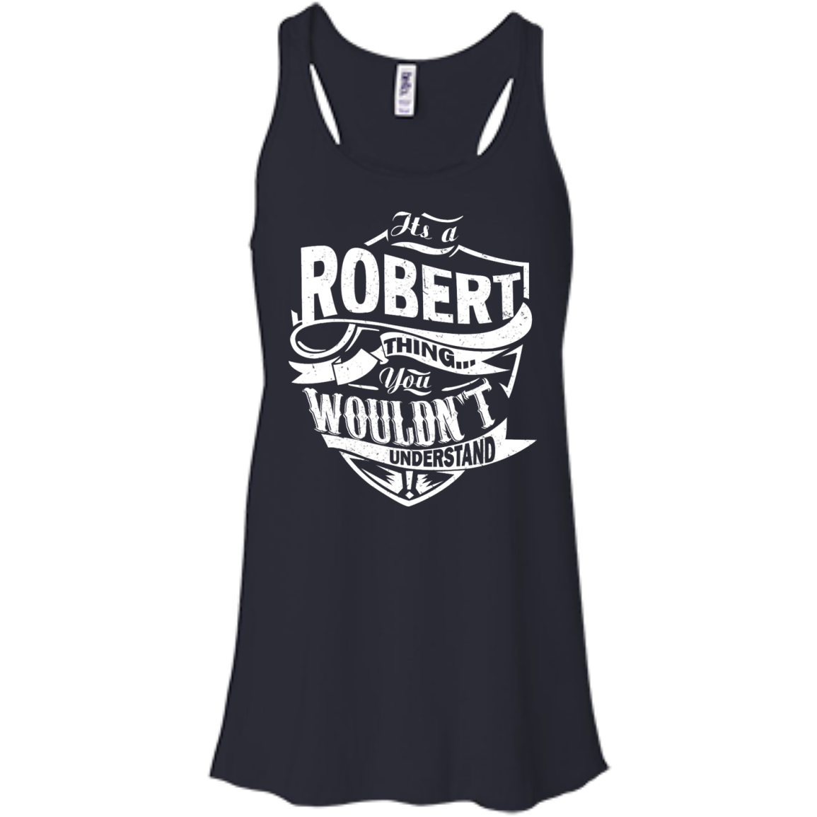 You Wouldn't Understand, It's A Robert Thing Shirt, Hoodie, Tank - TeeDragons