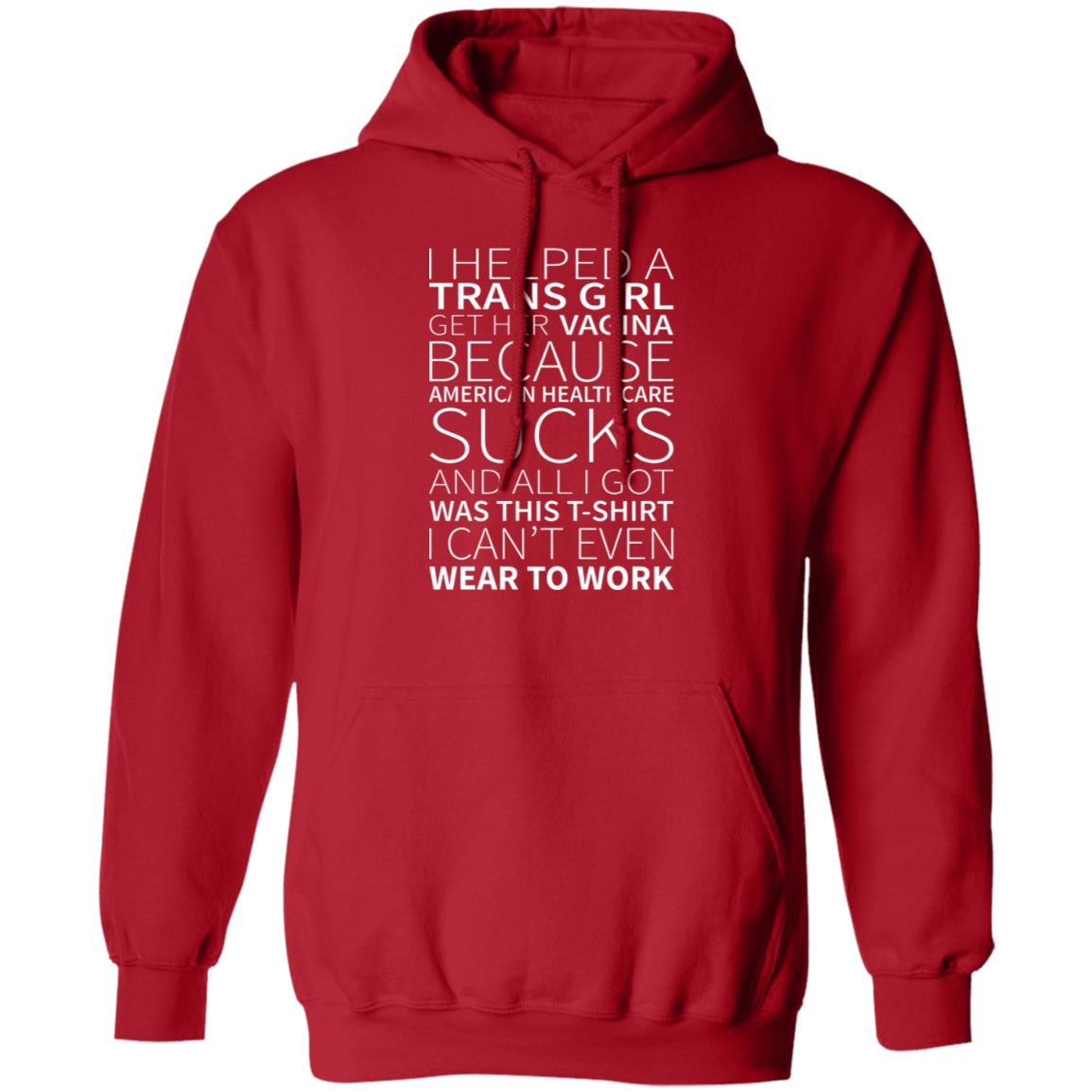 I Helped A Trans Girl Get Her Vagina Shirt