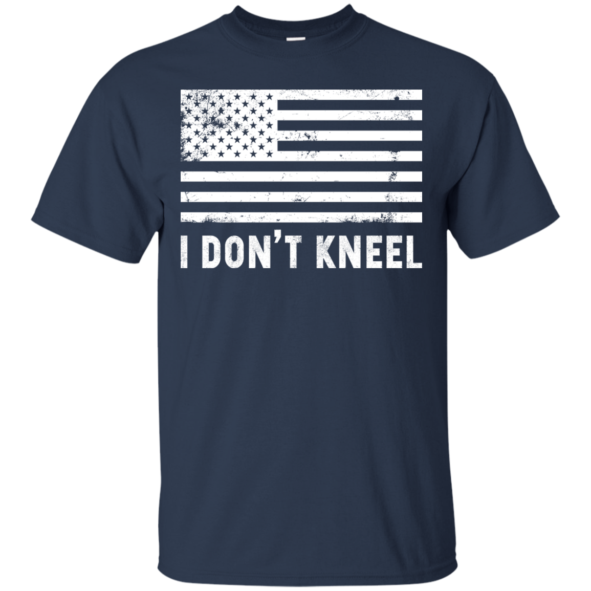 America Flag - I Don't Kneel Shirt, Hoodie, Tank - TeeDragons
