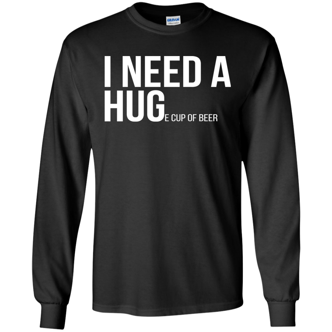 I Need A Huge Cup Of Beer Shirt, Hoodie, Tank - TeeDragons