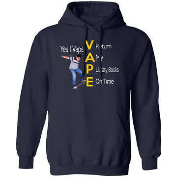 Yes I Vape Return My Library Books On Time Shirt | TeeDragons Yes I Vape Return My Library Books On Time Shirt | TeeDragons