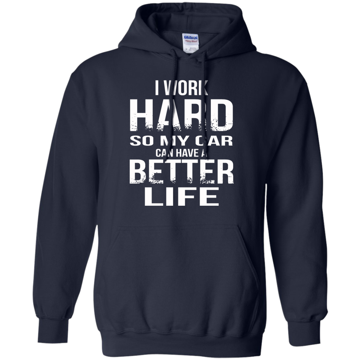 I Work Hard So My Car Can Have A Better Life Shirt, Hoodie - TeeDragons