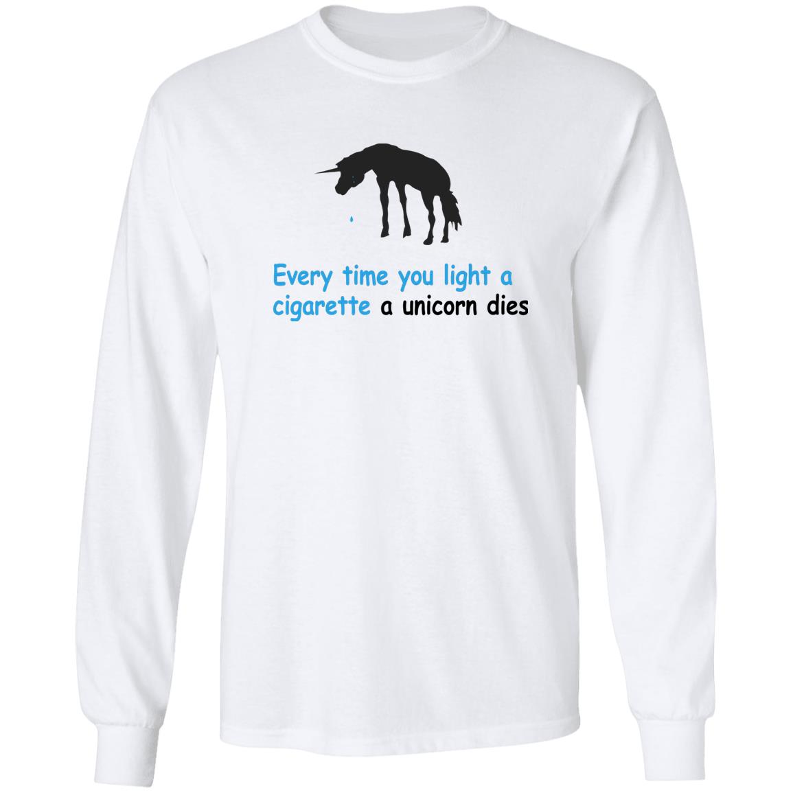 Every Time You Light A Cigarette A Unicorn Dies Shirt