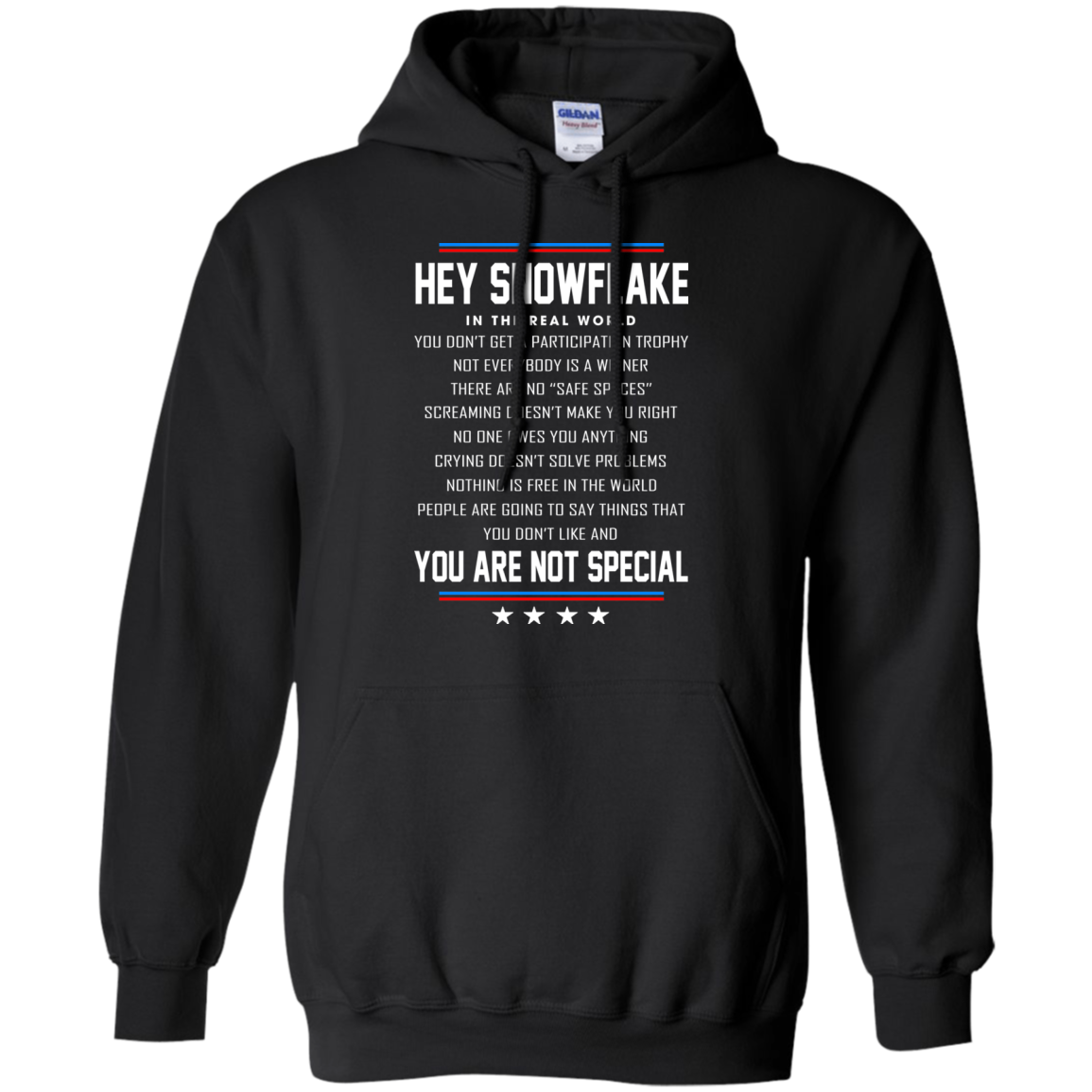 Hey Snowflake - You Are Not Special Shirt, Hoodie, Tank - TeeDragons