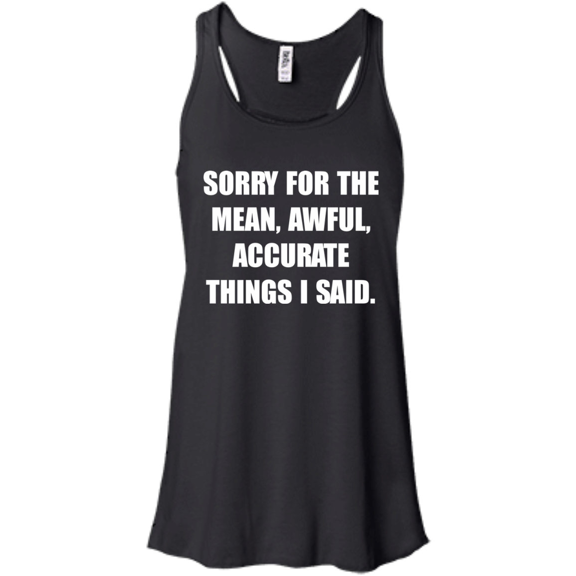 Sorry For The Mean, Awful, Accurate Things I Said Shirt, Hoodie, Tank - TeeDragons