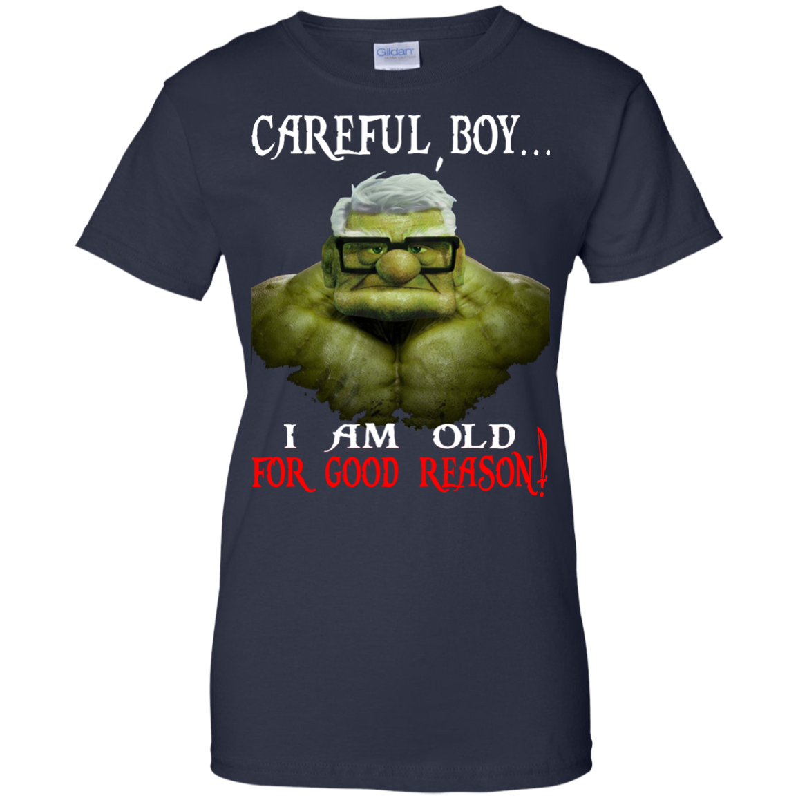 Hulk - Careful Boy, I Am Old For Good Reason Shirt, Hoodie - TeeDragons