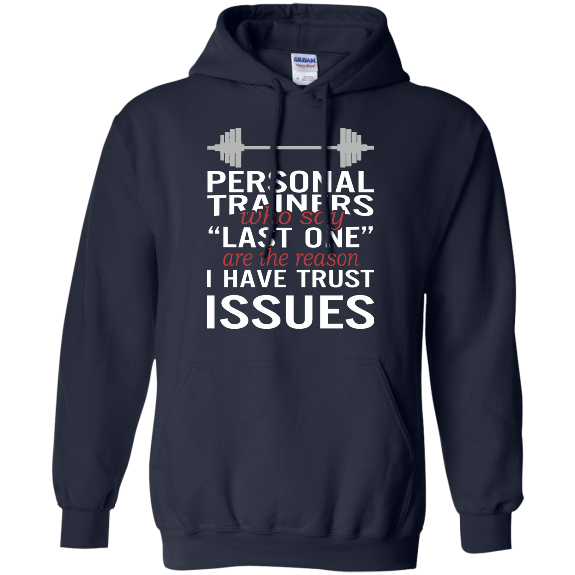 Personal Trainers Who Say Last One Are The Reason I Have Trust Issues Shirt - TeeDragons