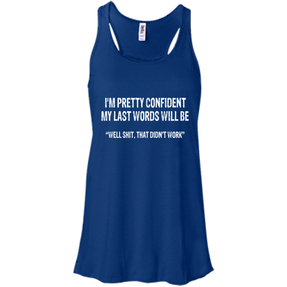 I'm Pretty Confident My Last Words Will Be Shirt, Hoodie, Tank - TeeDragons