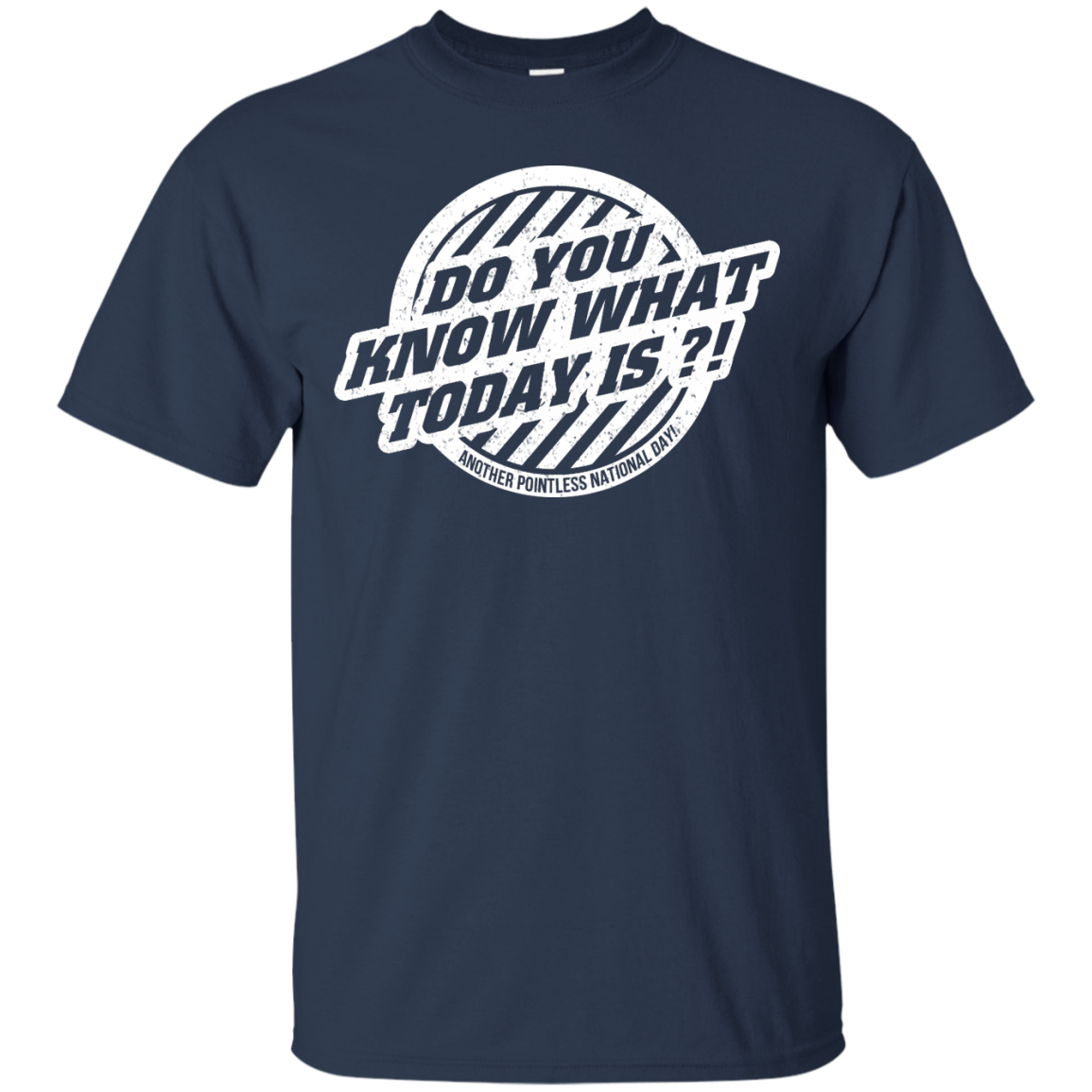 Do You Know What ToDay Is? T-Shirt, Hoodie, Tank - TeeDragons