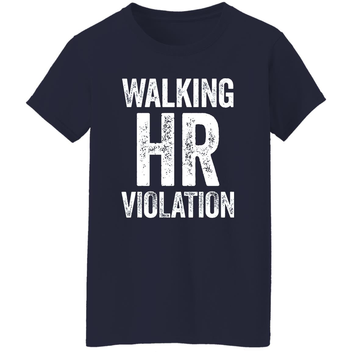 Walking HR Violation Shirt