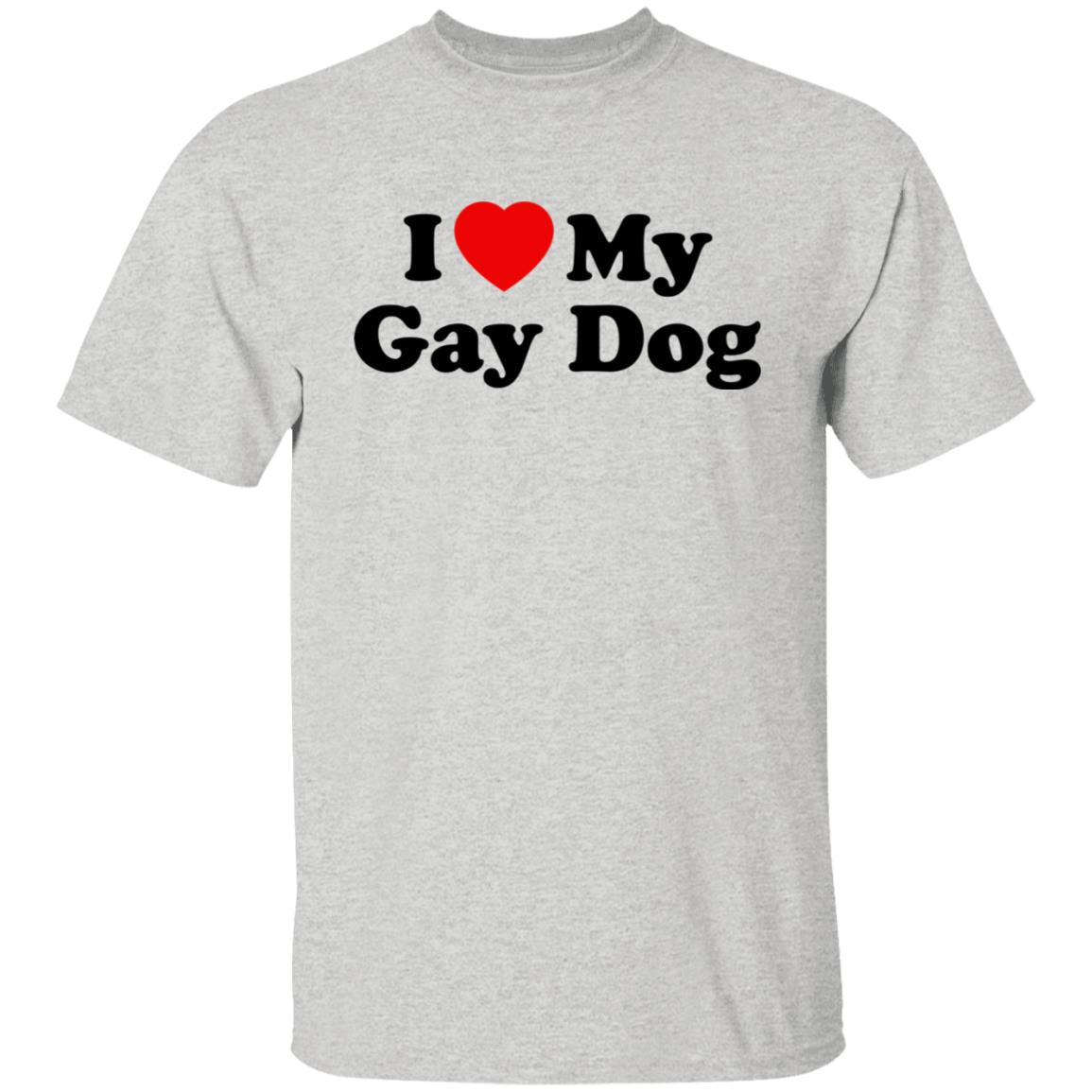 I Love My Gay Dog Shirt