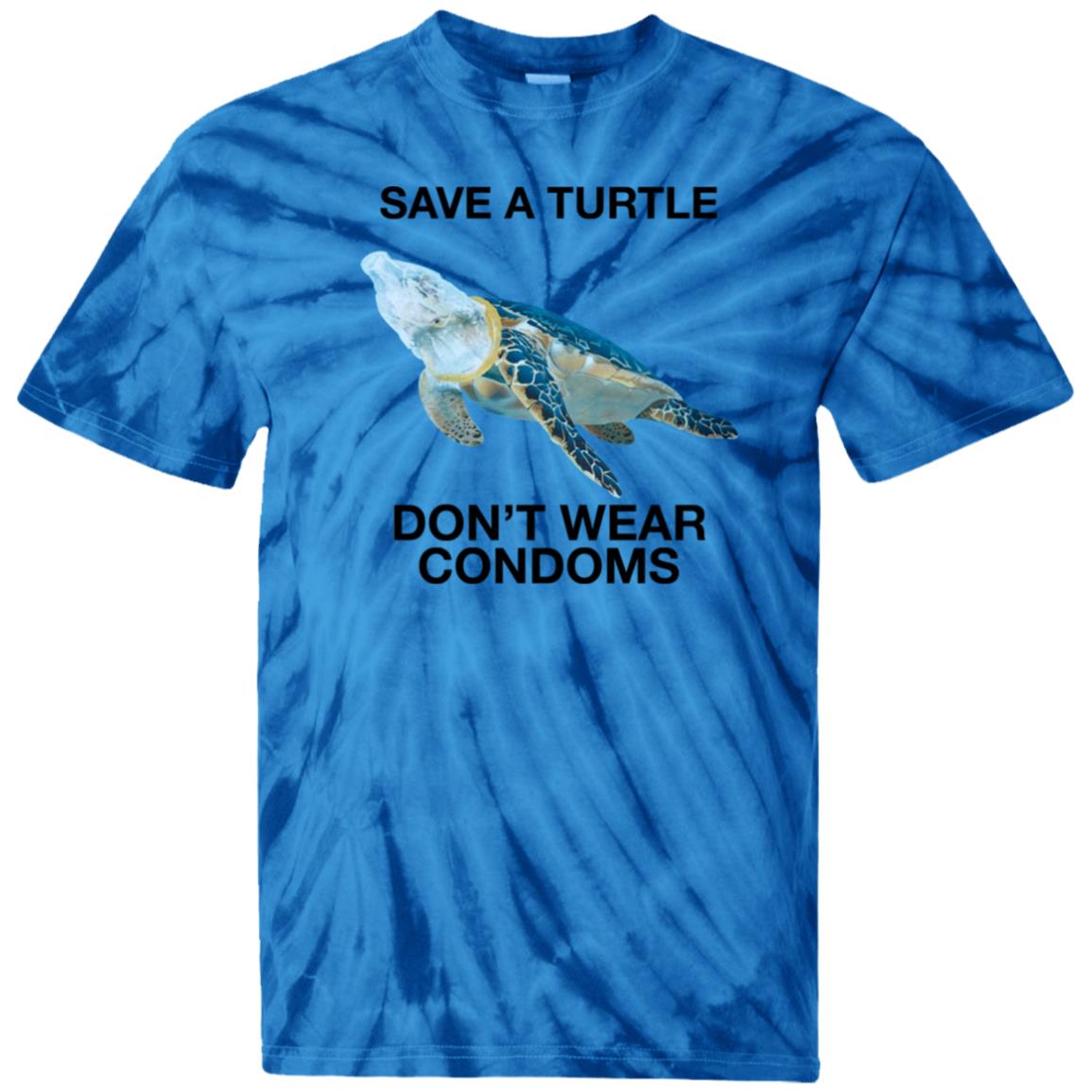Save A Turtle Don't Wear Condoms Tie Dye Shirt