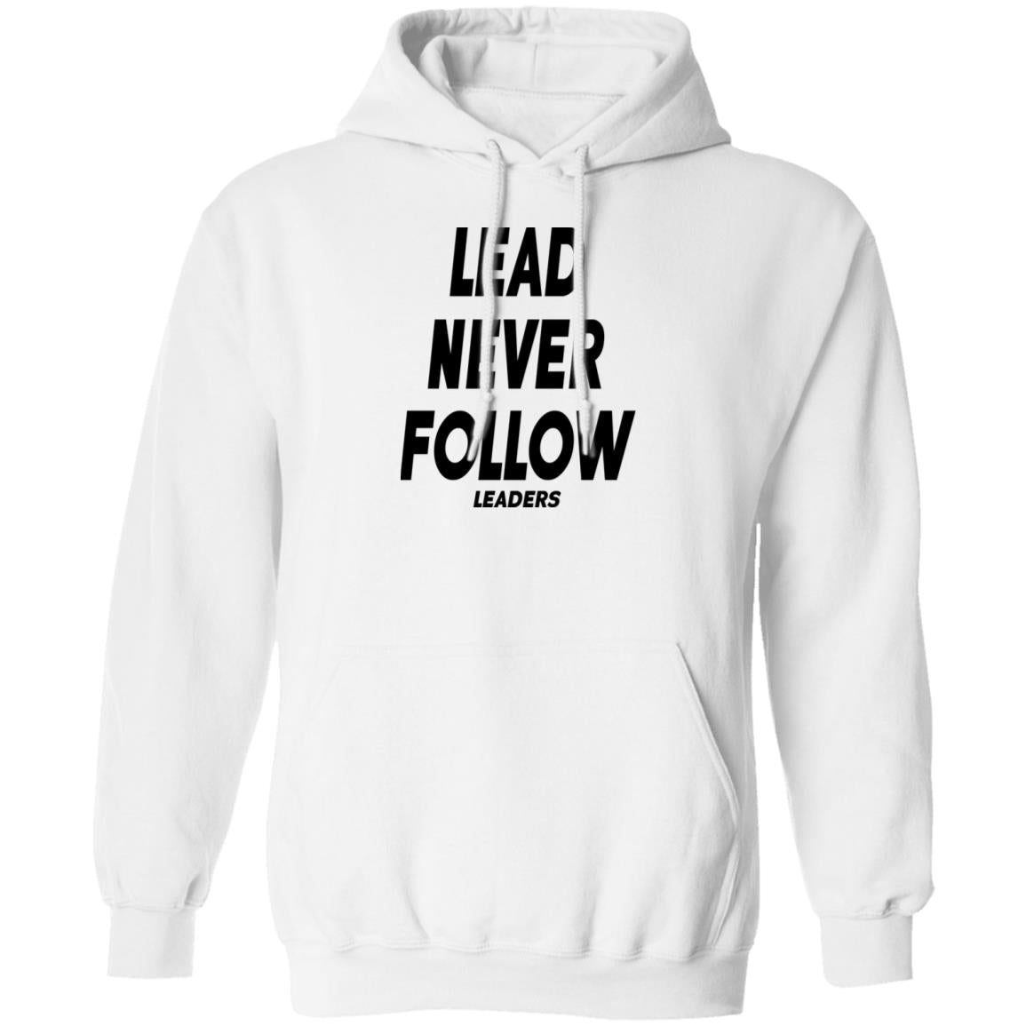 Lead Never Follow Leaders Shirt