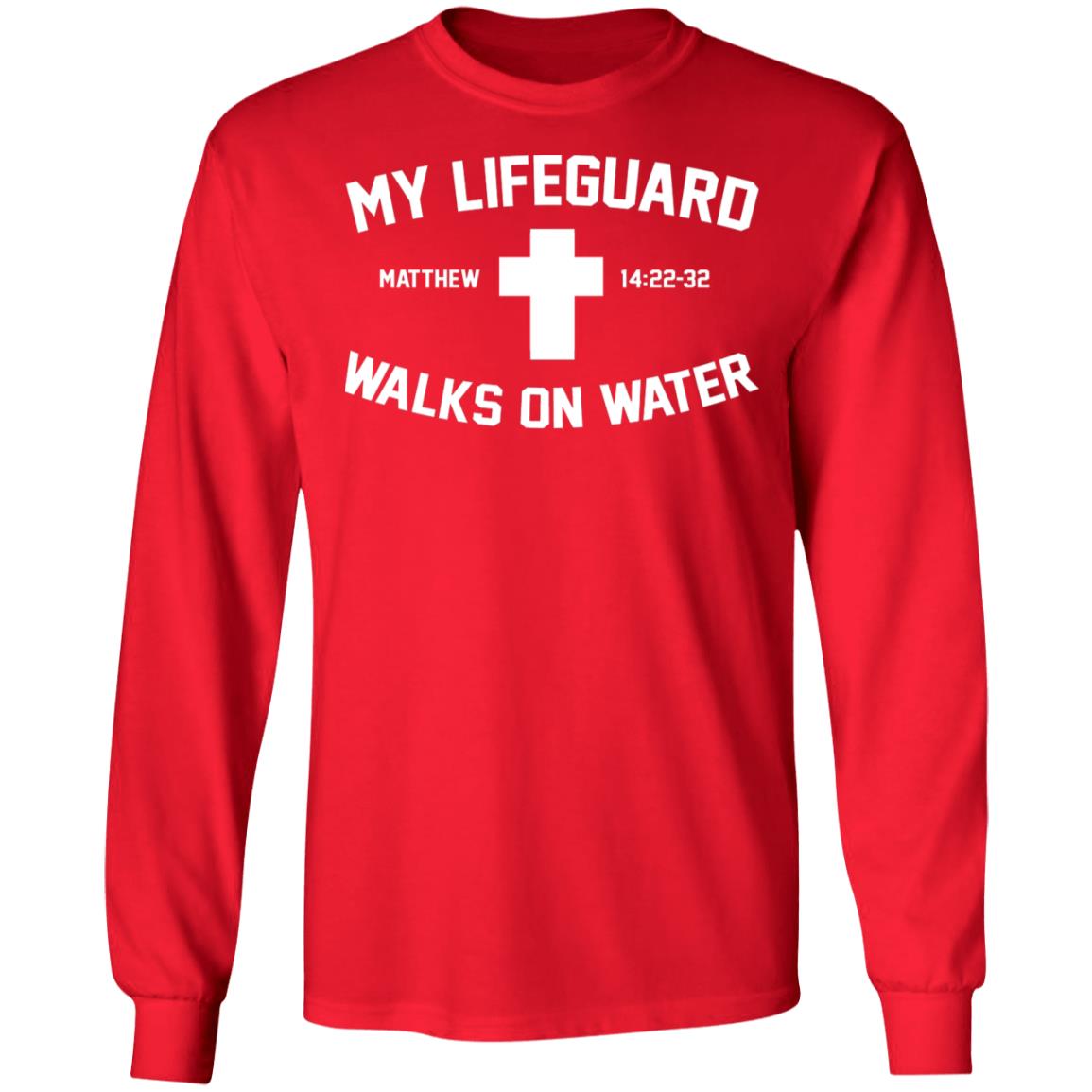 My Lifeguard Walks On Water Shirt
