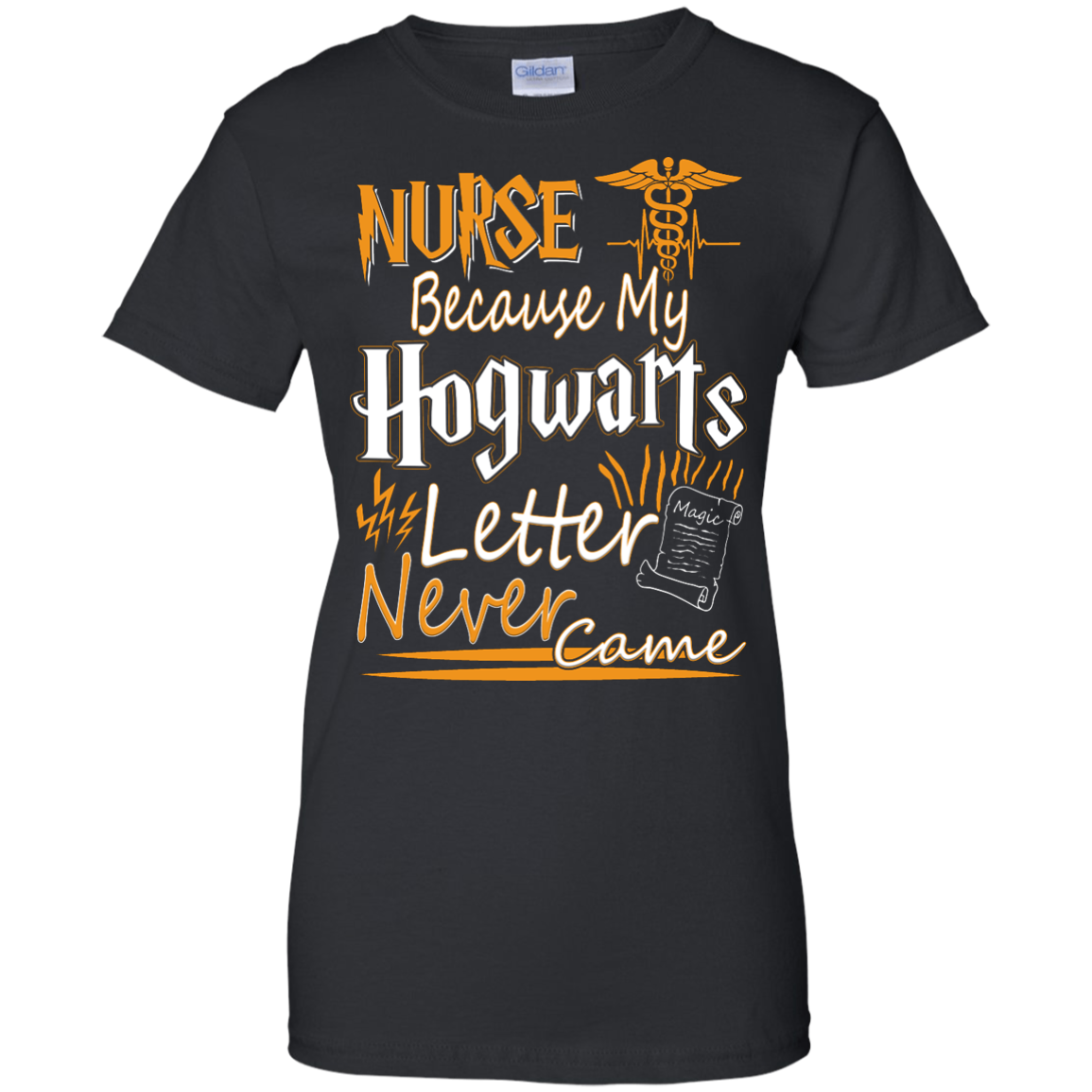 Nurse Because My Hogwarts Letter Never Came Shirt, Hoodie, Tank - TeeDragons