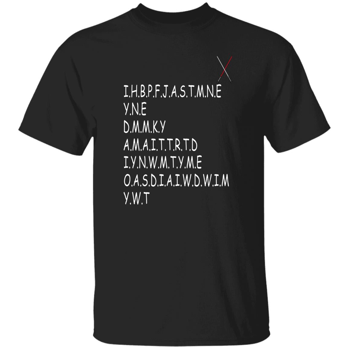I.H.B.P.F.J.A.S.T.M.N.E Shirt