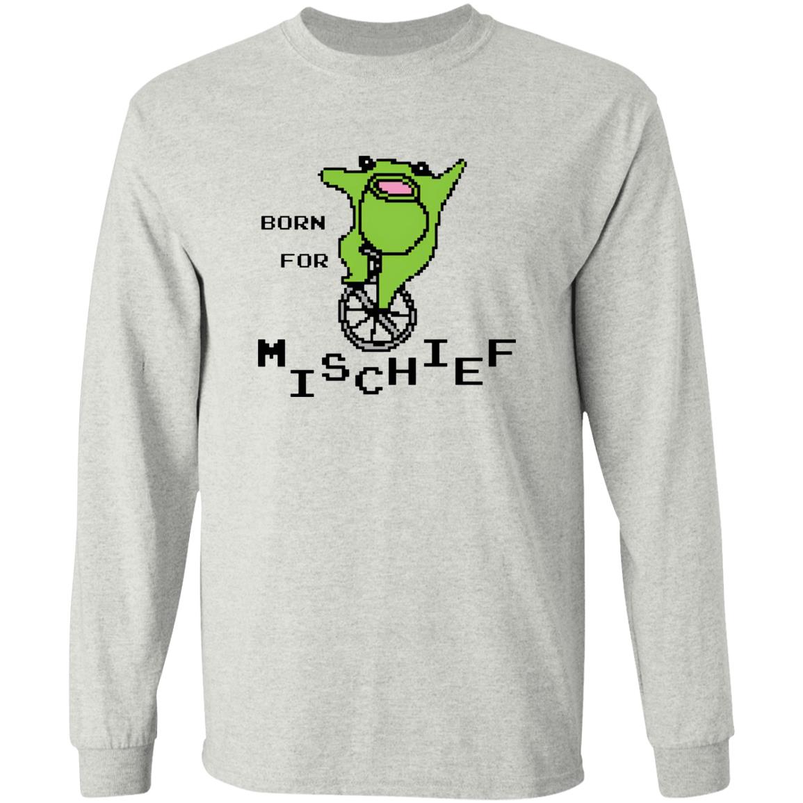 Born For Mischief Shirt