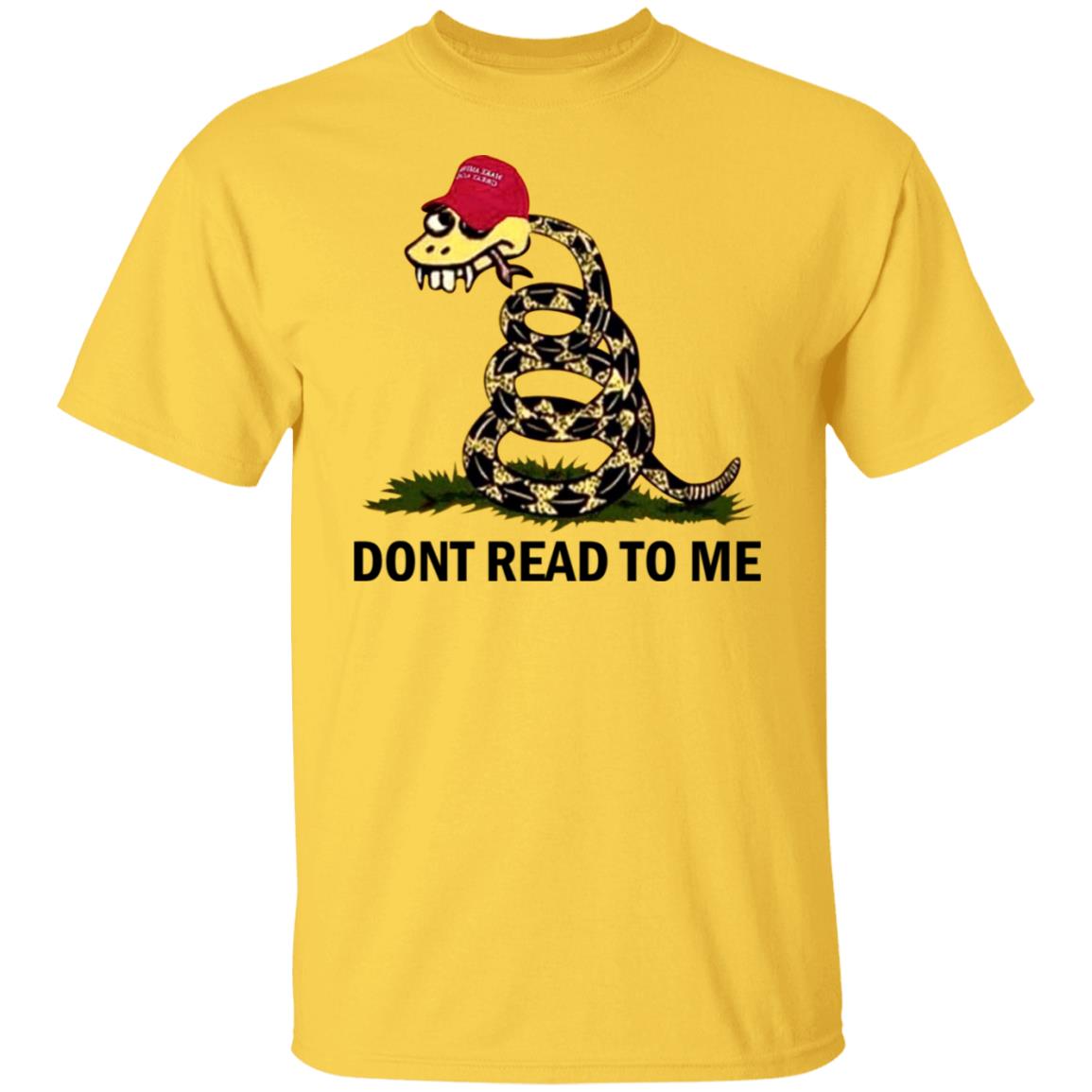 Dont read to me shirt