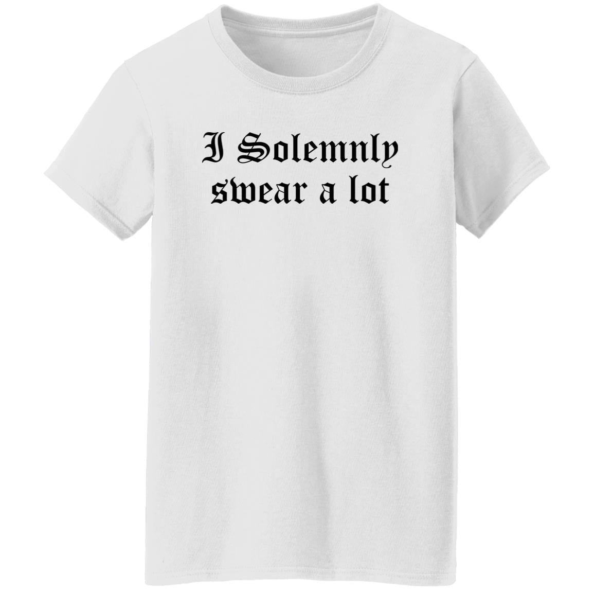 I Solemnly Swear A Lot Shirt