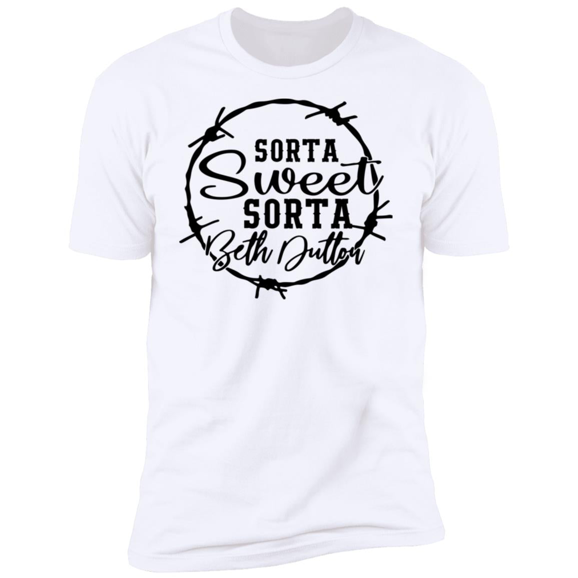 Sorta Sweet Sorta Beth Dutton Shirt