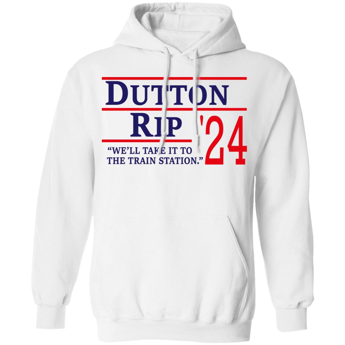 Dutton Rip 2024 We’ll Take It To The Train Station Shirt