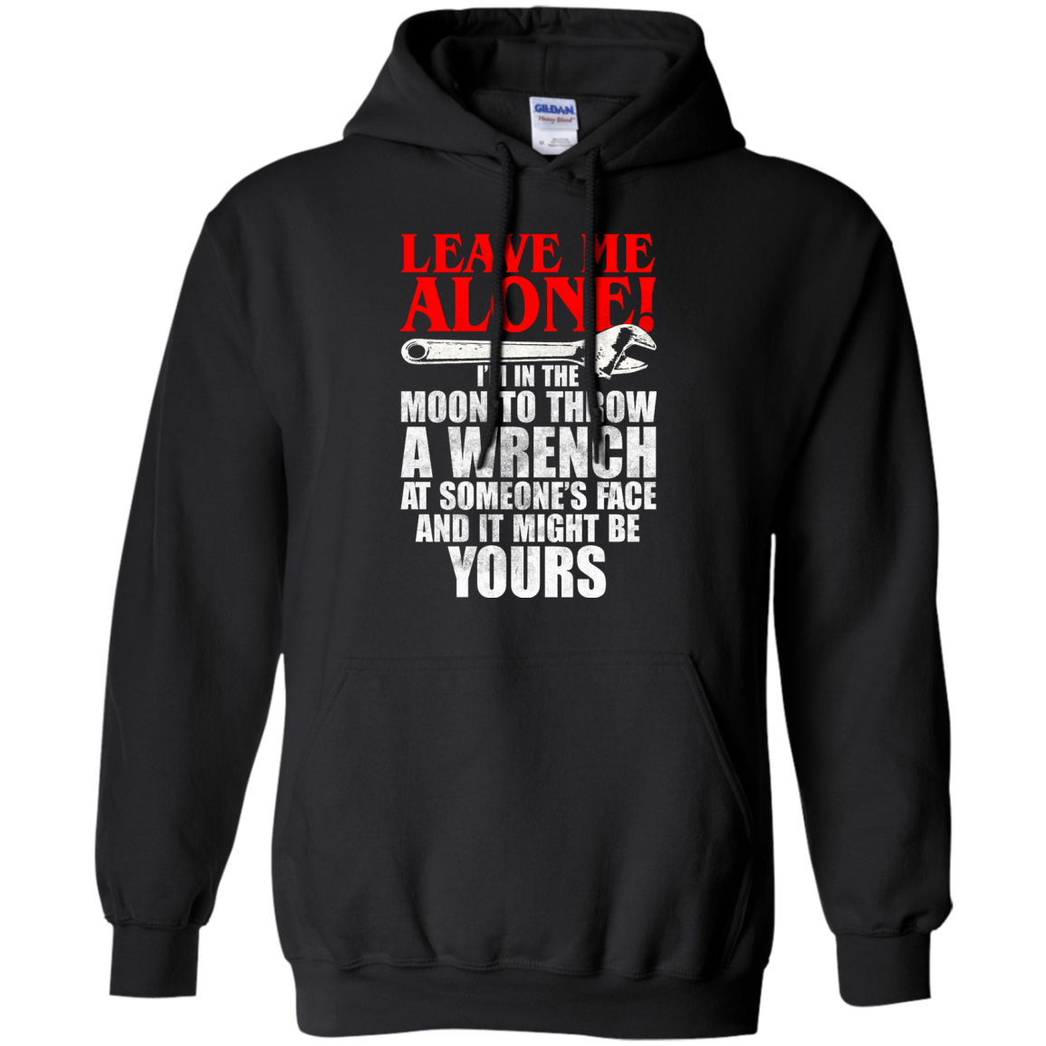 Leave Me Alone - I'm In The Moon To Throw A Wrench T-shirt - TeeDragons