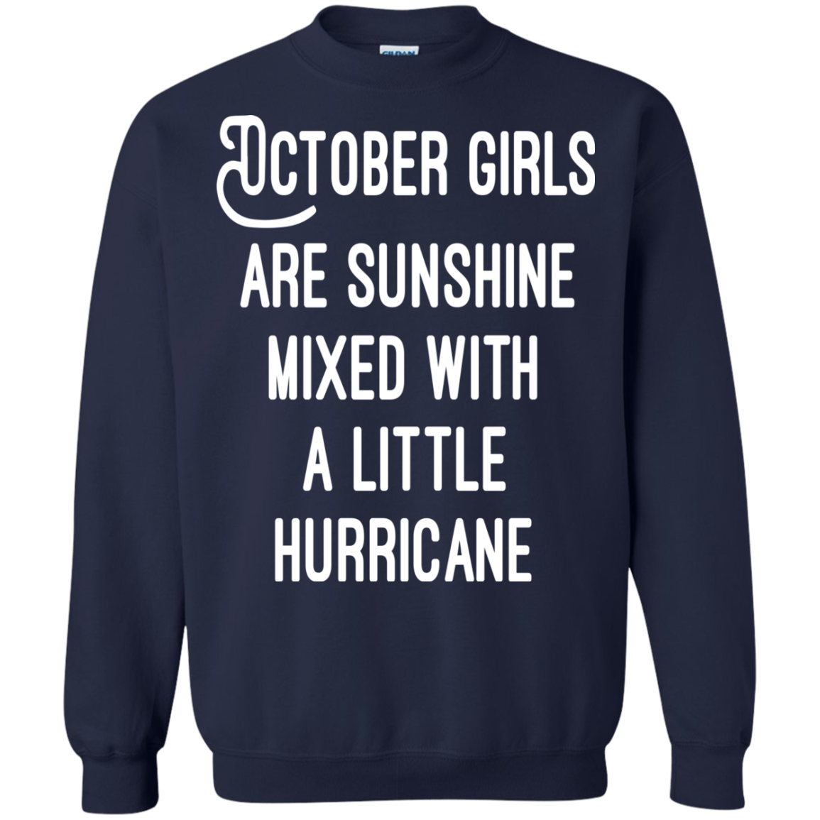 October Girls Are Sunshine Mixed With A Little Hurricane Shirt, Hoodie - TeeDragons