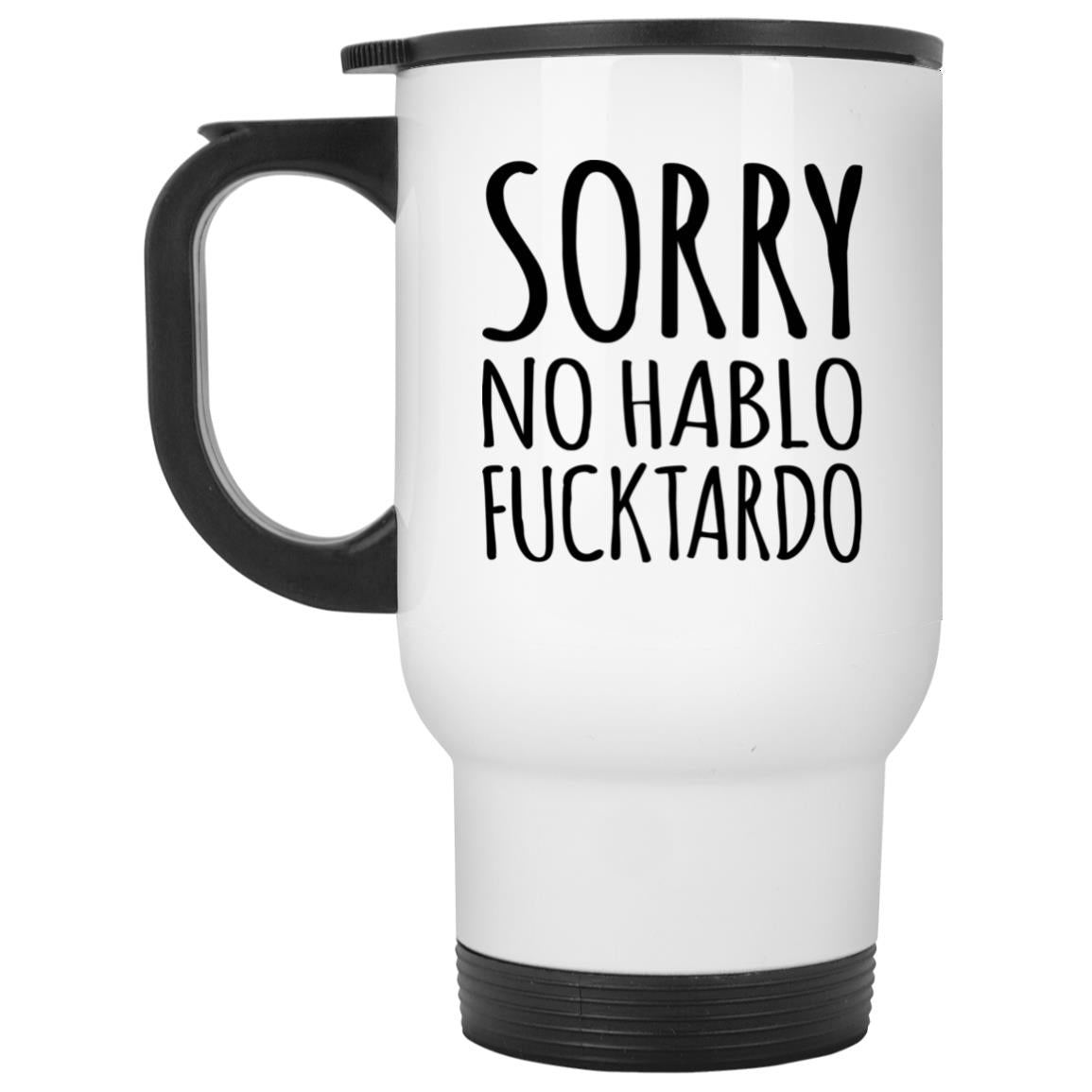 Sorry no hablo fucktardo mugs