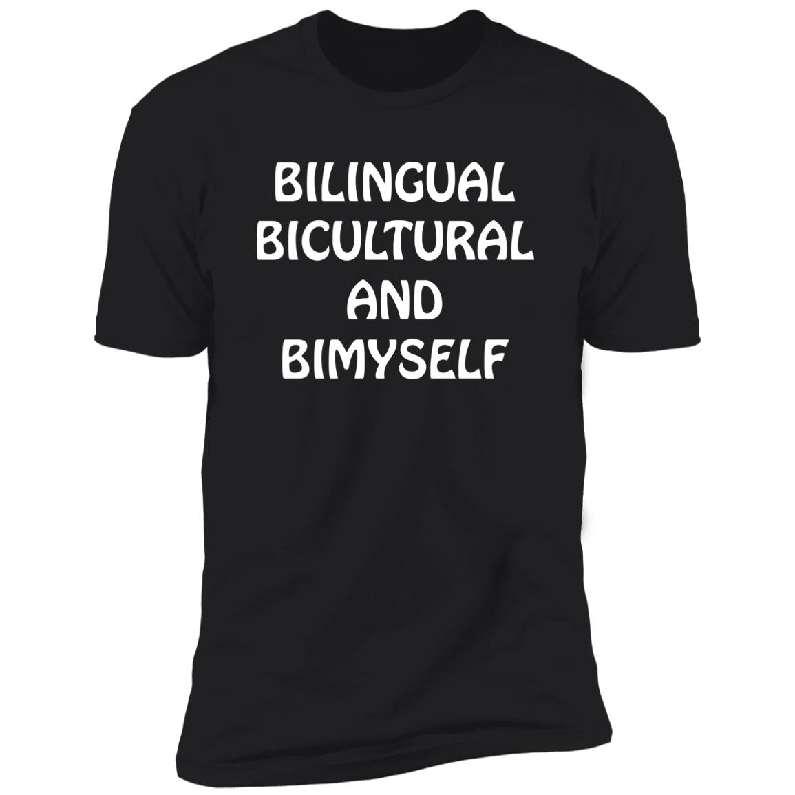 Bilingual Bicultural And Bimyself Shirt