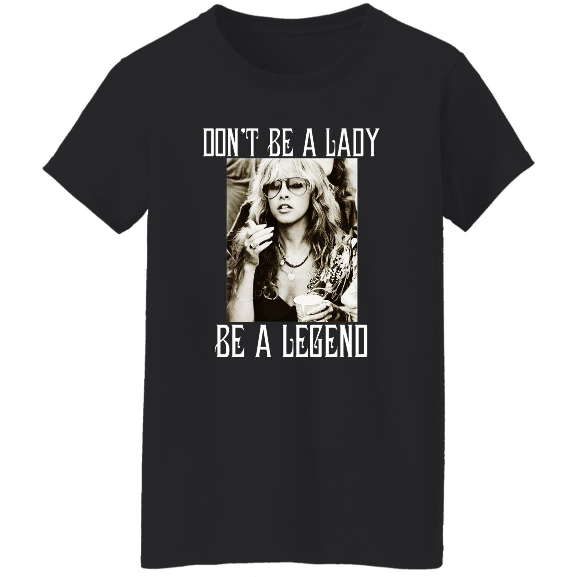 Don’t Be A Lady Be A Legend Shirt